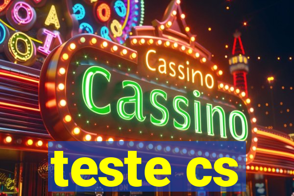 teste cs